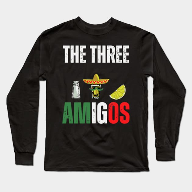 The 3 Three Amigos T-shirt Funny salt, tequila & lime Fiesta Long Sleeve T-Shirt by Shopinno Shirts